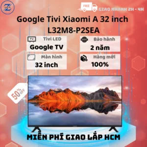 Google Tivi Xiaomi A 32 inch L32M8-P2SEA - Bảo hành 24 tháng